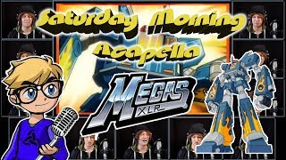 MEGAS XLR Theme  Saturday Morning Acapella [upl. by Lister]