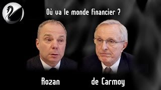 Où va le monde financier  JM Rozan amp H de Carmoy [upl. by Arron]