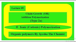 Chain Growth Or Addition PolymerizationType 2a Ionic Cationic Polymerization 03 April 2023 [upl. by Stieglitz]