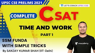 CSAT  Time amp Work  Part 1  UPSC CSEIAS 202122  Sanjay Kumar Shah [upl. by Gonnella819]