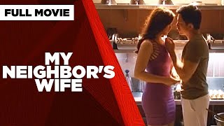 MY NEIGHBORS WIFE Lovi Poe Carla Abellana Dennis Trillo amp Jake Cuenca  Full Movie [upl. by Armbruster]