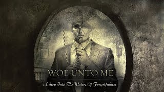 WOE UNTO ME  A Step Into The Waters Of Forgetfulness 2014 Full Album Official Death Doom Metal [upl. by Ayal]