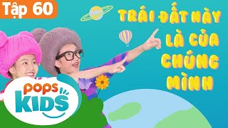 Mầm Chồi Lá Tập 60  Trái Đất Này Là Của Chúng Mình  Nhạc Thiếu Nhi Vietnamese Song For Kids [upl. by Phillipe]