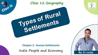 Types of Rural Settlements  Human Settlements Class 12 Geography [upl. by Fifine227]