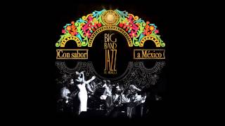 Big Band Jazz de México  Sabor a mi [upl. by Carolyne]