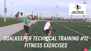 Soccer Goalkeeper Technical Training Part XII Fitness Exercises [upl. by Noreg318]