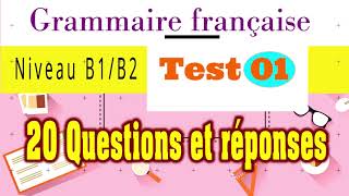 Grammaire Française  Niveau B1B2 20 questions et réponses [upl. by Ninazan]