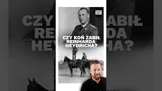 Czy koń zabił Reinharda Heydricha [upl. by Refotsirc]