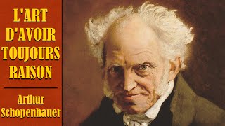 𝑃𝑟𝑒𝑙𝑢𝑑𝑒  Lart davoir toujours raison  Arthur Schopenhauer  Livre Audio [upl. by Akimrej]