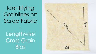 Identifying Grainlines on Scrap Sewing Skill Builder Lengthwise Grain Cross Grain Bias Straight [upl. by Cayser]