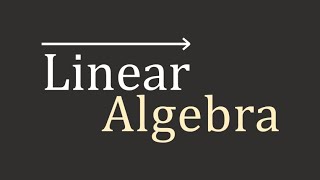 Linear Algebra Introduction [upl. by Dalton58]