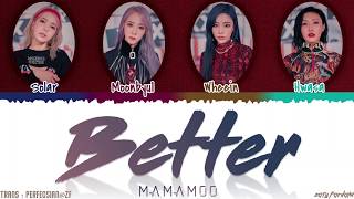 MAMAMOO 마마무  BETTER Lyrics Color CodedHanRomEng [upl. by Anehsak]