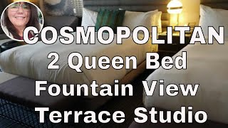 The Cosmopolitan Las Vegas  2 Queen Bed Fountain View Terrace Studio Walkthrough and Review [upl. by Cyrilla]