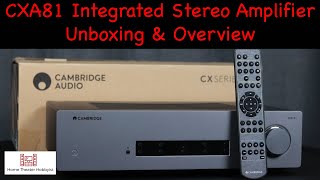 Cambridge Audio CXA81 Integrated Stereo Amplifier  Unboxing and Overview [upl. by Lamraj]