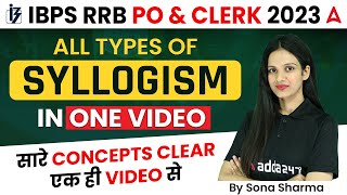 IBPS RRB PO Clerk 2023  All types of Syllogism in One Video with all Concepts [upl. by Eyma]