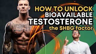 UNLOCK BIOAVAILABLE TESTOSTERONE The SHBG Factor  A Comprehensive Guide [upl. by Kordula]