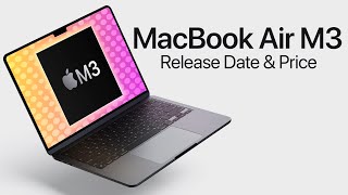 MacBook Air 2023 – First Mac with M3 – Release Date and Price [upl. by Haseefan]