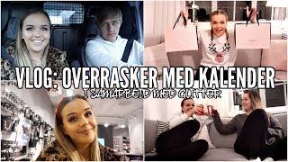 VLOG OVERRASKER SØSTRA MI MED KALENDER FRA GLITTER  SofieLaxaa [upl. by Odnalref]