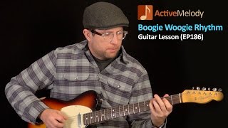 Boogie Woogie Guitar Lesson  Blues Rhythm Guitar Lesson  EP186 [upl. by Aicak]