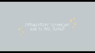 Empowerment Technology Mail Merge 🖥️ [upl. by Yllas]