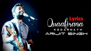 QuaafiranaLyrics  Arijit singh  Nikita gandhi  Amit trivedi  Kedarnath  Full lyrics [upl. by Melena]