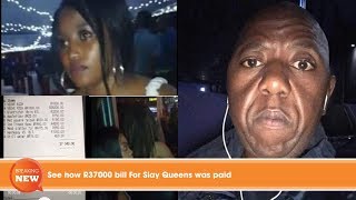 See how R37000 bill For Slay Queens was paid [upl. by Thedrick]