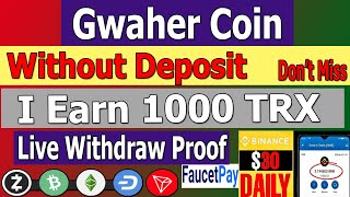 BEST Gwaher Coin Plateform  MAKE MONEY WITHOUT INVESTMENT  You Can Earn Free 1000 TRX USDT [upl. by Peery]