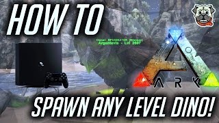 ARK PS4  How to Spawn Custom Level Dino Tame and Max out [upl. by Jae]