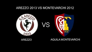 Arezzo 2013 vs Montevarchi 2012 [upl. by Amihsat]