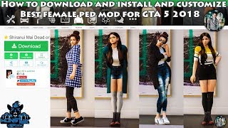 How to download and install and customize Best female ped mod for GTA 5 slow and easy tutorial 2018 [upl. by Lawford]