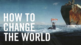 How to Change The World  Official Trailer [upl. by Ardnovahs]