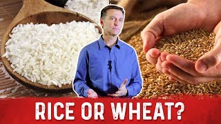 Whats Unhealthier – Rice or Wheat – DrBerg [upl. by Whitford]