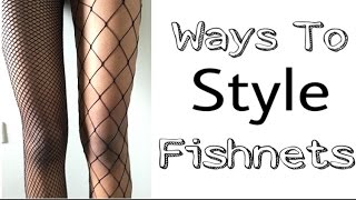 Ways To Style Fishnets [upl. by Urita]