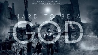 Hard to Be a God  Official UK trailer [upl. by Jarrad]