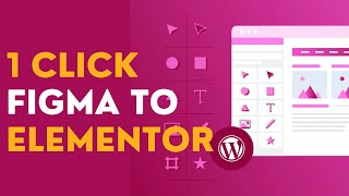 Convert Figma Designs to WordPress Elementor Free  Figma to Elementor Tutorial [upl. by Einram]