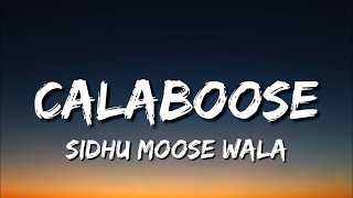 Sidhu Moose Wala  Calaboose Lyrics [upl. by Schmitz]