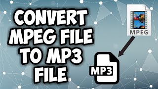 Convert mpeg File Extension To mp3 File Extension  Simple Easy Method  FasTech Legends [upl. by Catherine]