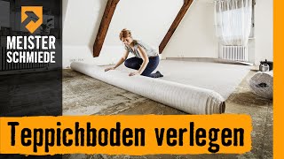 Teppichboden vollflächig verkleben  HORNBACH Meisterschmiede [upl. by Miguelita]