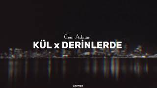 Cem Adrian  KÜL x DERİNLERDE [upl. by Kreindler]