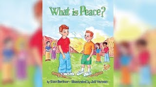 WHAT IS PEACE Childrens book by Etan Boritzer [upl. by Anilorac]