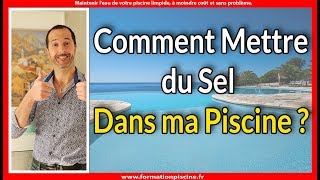 Comment Mettre du Sel dans ma Piscine [upl. by Tyler]