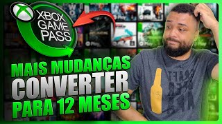 URGENTE XBOX GAME PASS ULTIMATE Com PÉSSIMAS Mudanças Na Conversão para 12 Meses [upl. by Neelrad509]