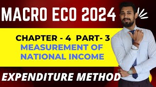 Measurement of National Income  EXPENDITURE Method  Chapter 4  Class 12  Part 3 Macro economics [upl. by Reg]