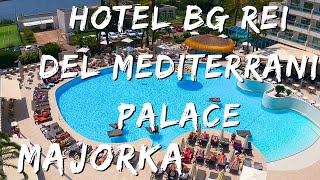 Hotel BG Rei del Mediterrani Palace Majorka 4K Recenzja [upl. by Pegma]