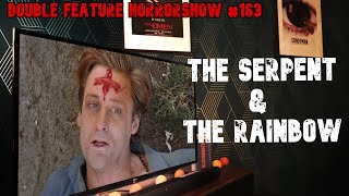 The Serpent amp The Rainbow 1988  Double Feature Horrorshow 163 [upl. by Zorah]