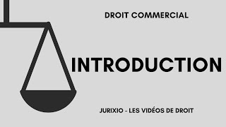 Le droit commercial introduction définition Code de commerce fonds de commerce  Droit  DCG [upl. by Devin]