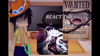 past ace reacts to luffy part 22 [upl. by Cyrilla]