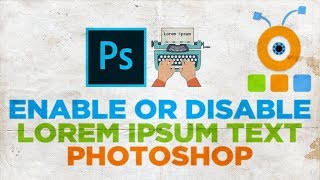 How to Disable Lorem Ipsum Text in Photoshop [upl. by Herra455]