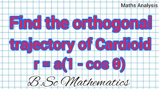 Find the orthogonal trajectory of cardioid r  a1cosθ Orthogonal trajectory BScMaths 202122 [upl. by Prober]