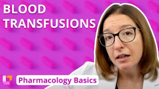 Blood Transfusions  Pharmacology Basics  LevelUpRN [upl. by Eiramanit]